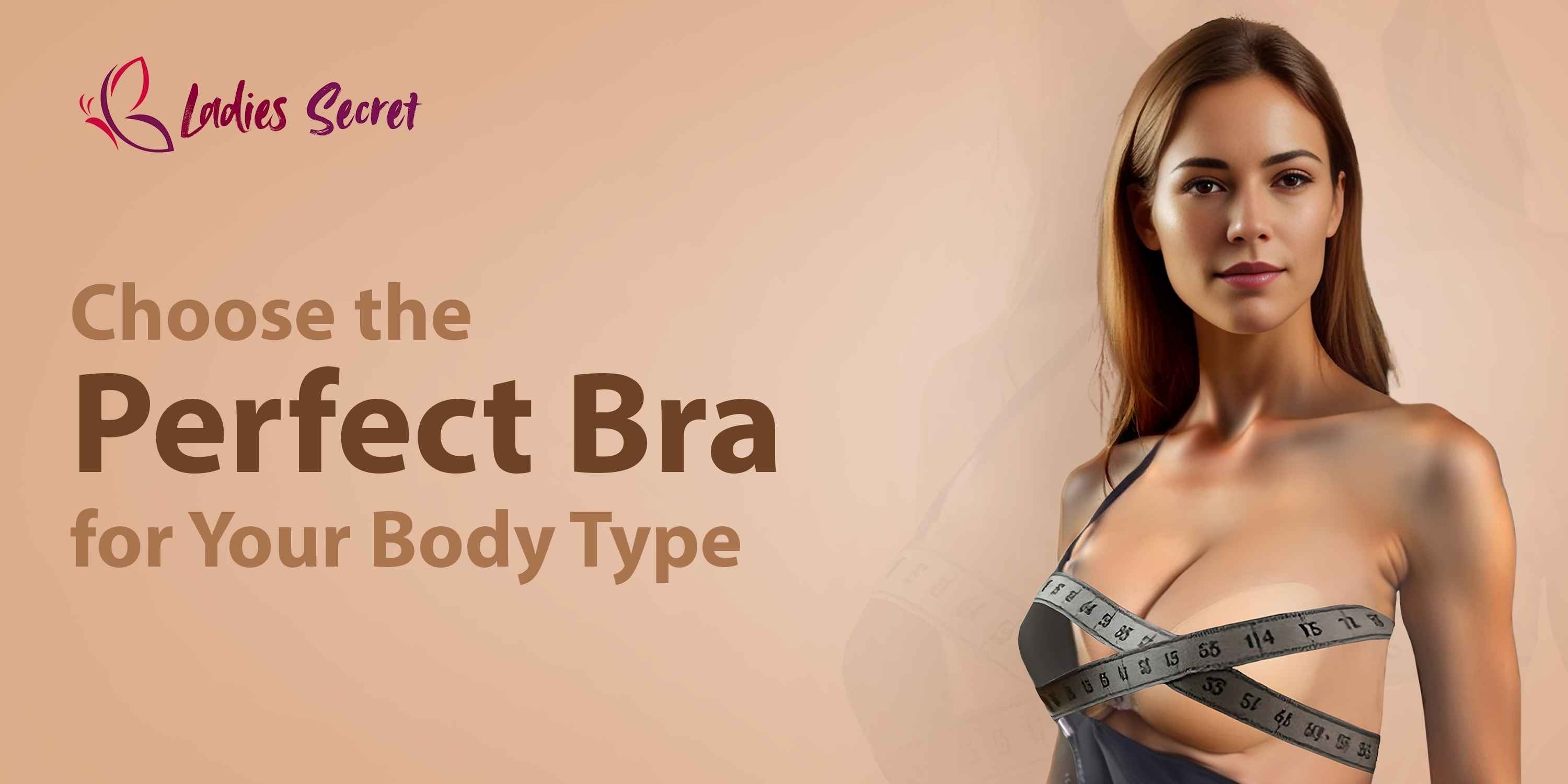 How to Choose the Perfect Bra for Your Body Type – A Complete Guide